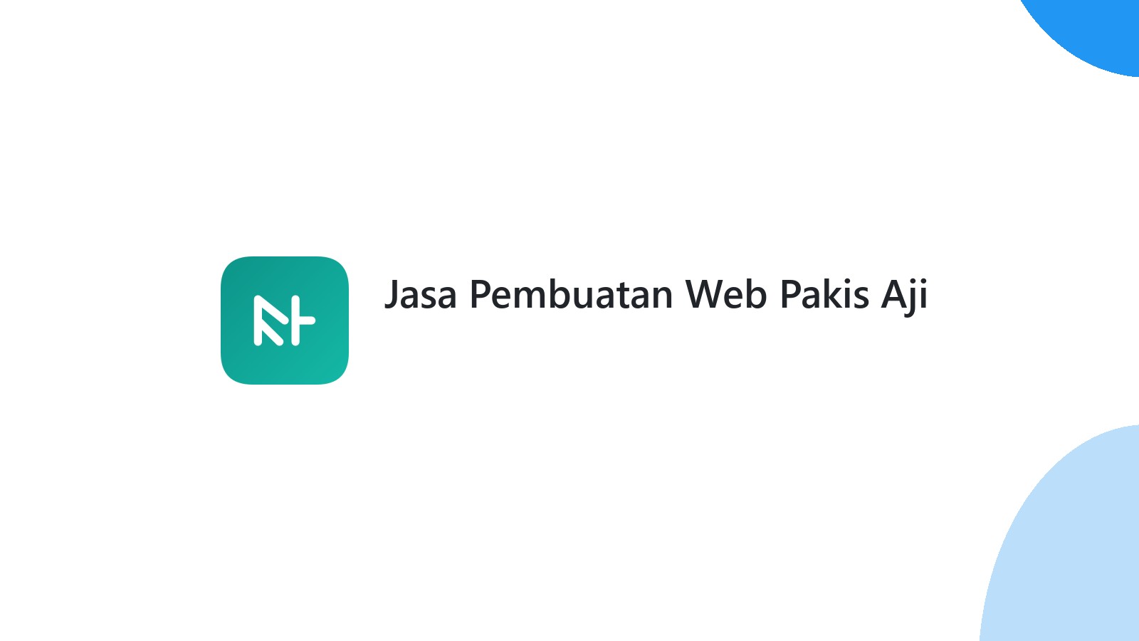 Jasa Pembuatan Web Pakis Aji