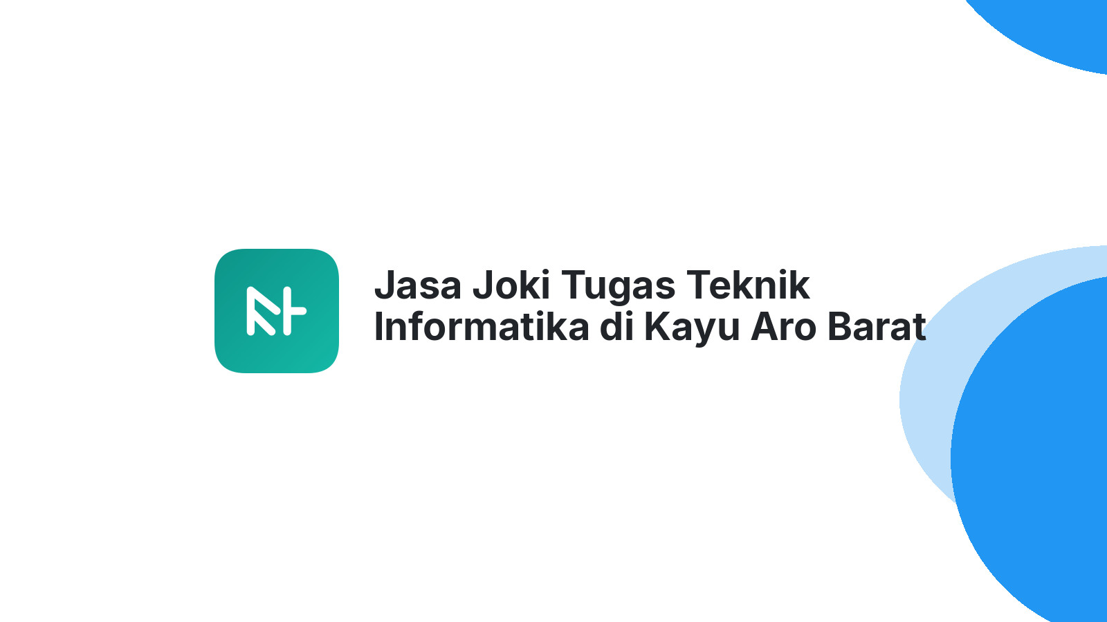 Jasa Joki Tugas Teknik Informatika di Kayu Aro Barat