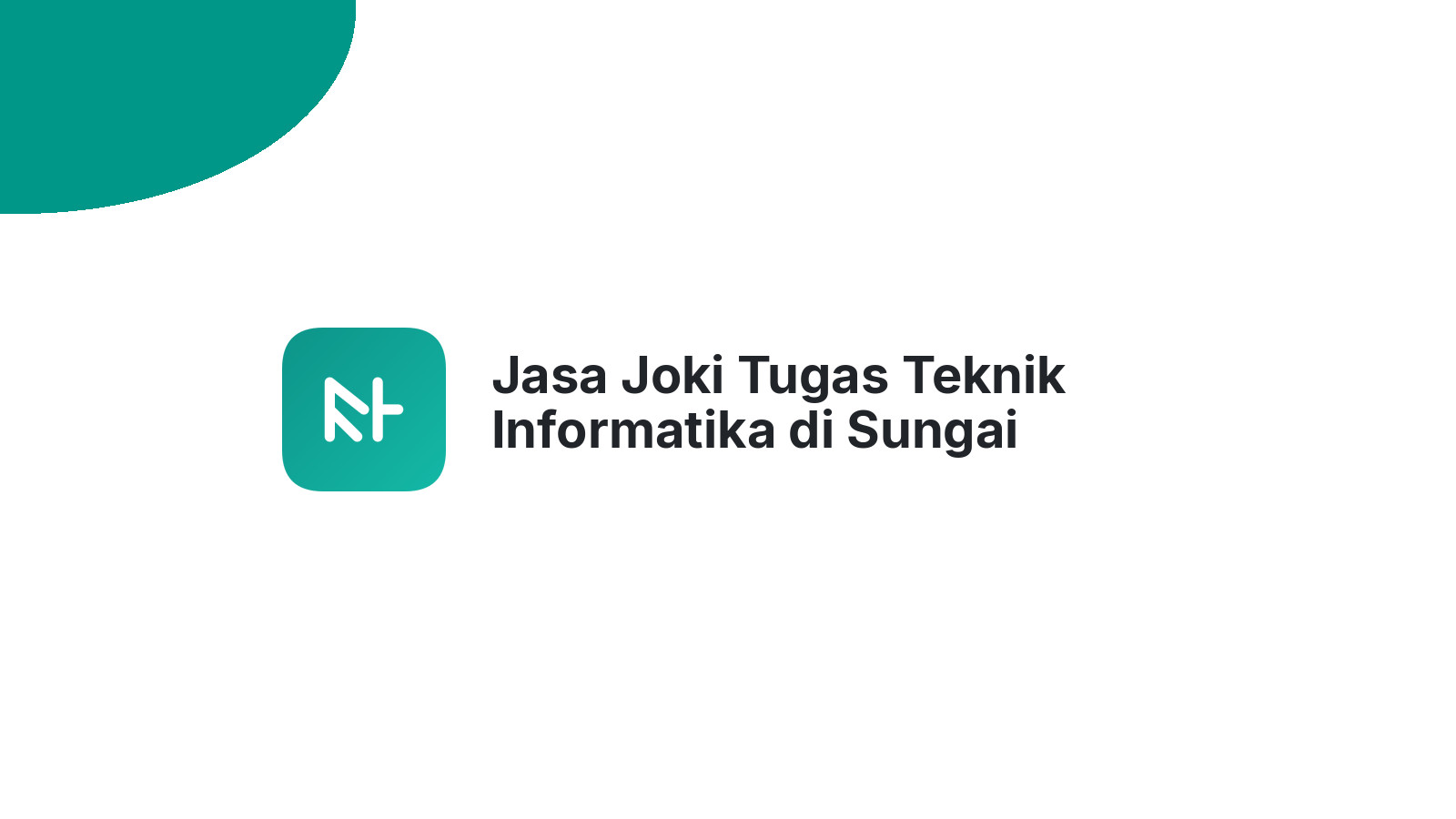 Jasa Joki Tugas Teknik Informatika di Sungai Bungkal
