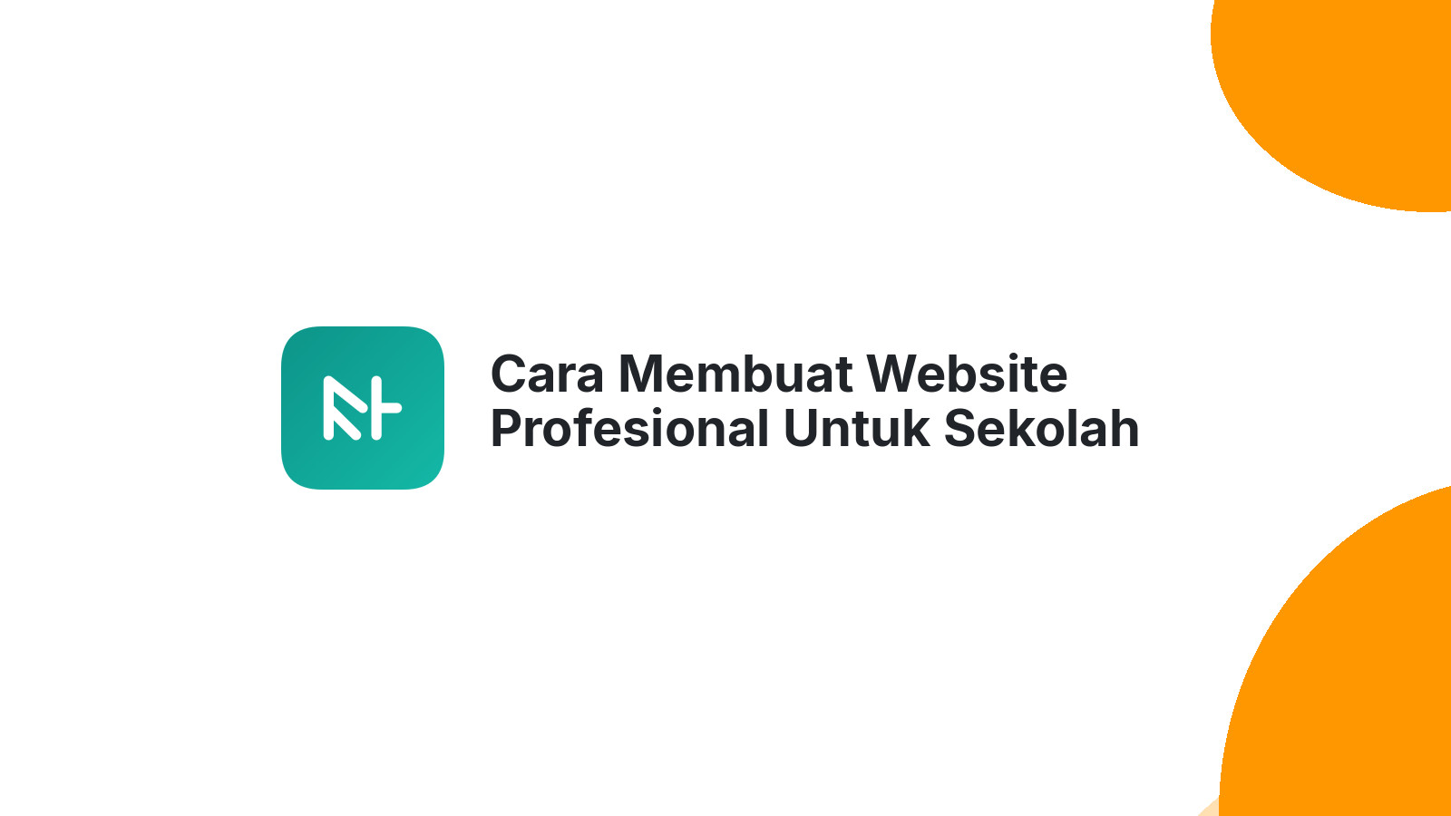 Cara Membuat Website Profesional Untuk Sekolah