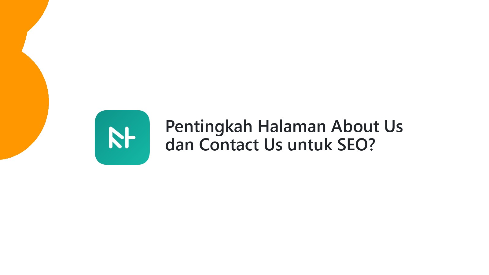 Pentingkah Halaman About Us dan Contact Us untuk SEO?