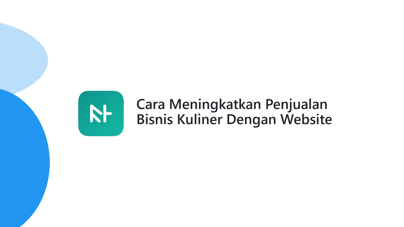 Cara Meningkatkan Penjualan Bisnis Kuliner Dengan Website Di Semarang