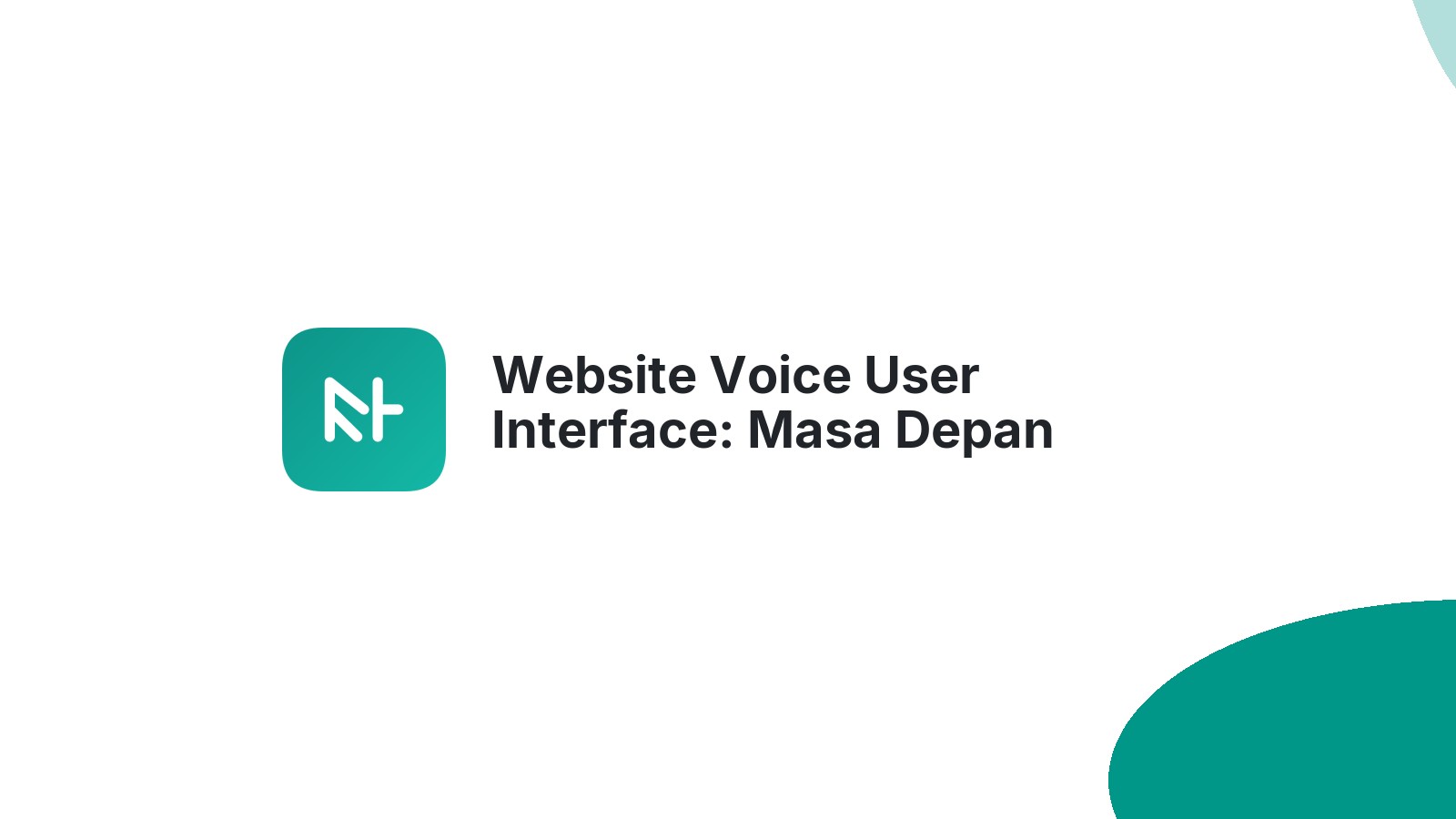 Website Voice User Interface: Masa Depan Interaksi