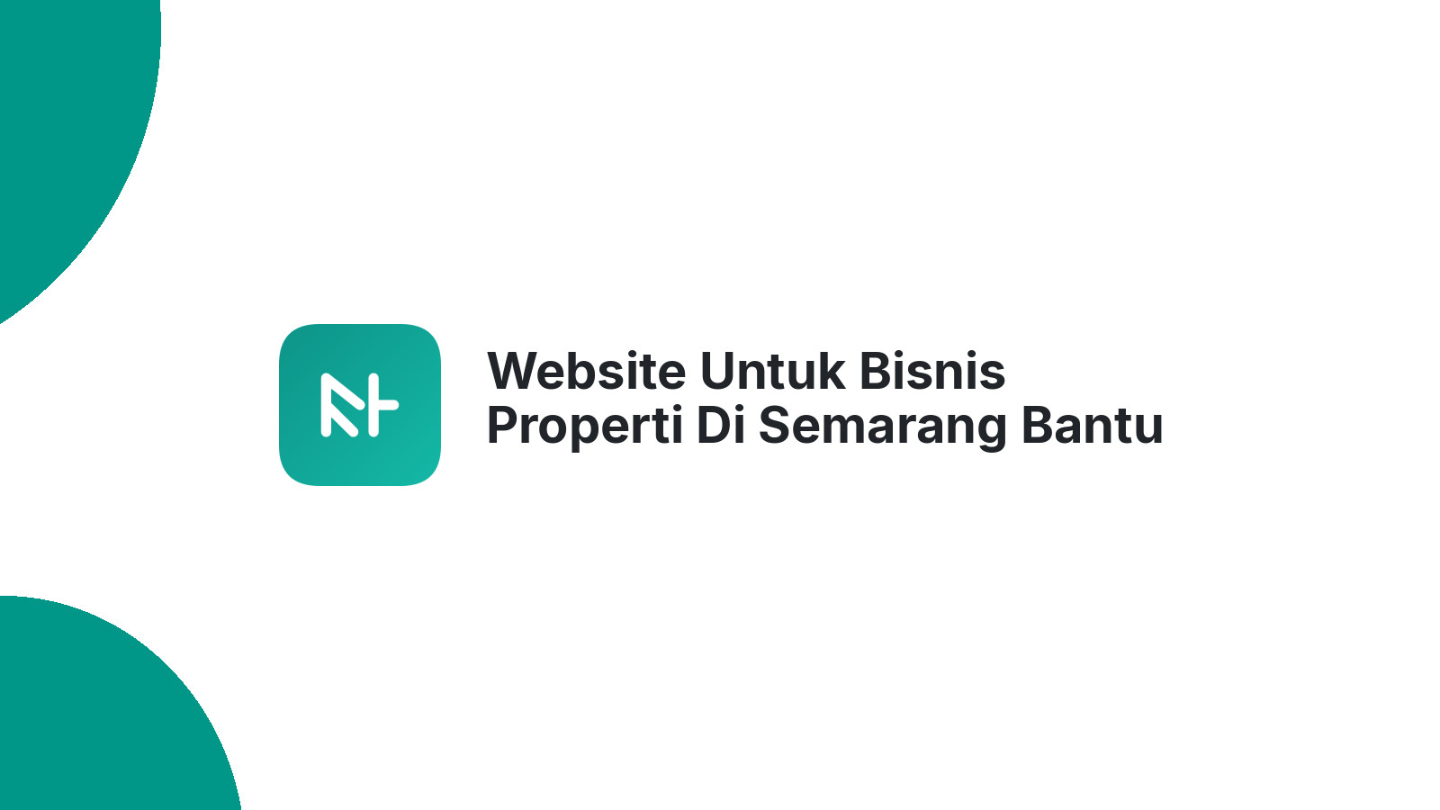 Website Untuk Bisnis Properti Di Semarang Bantu Tingkatkan Penjualan
