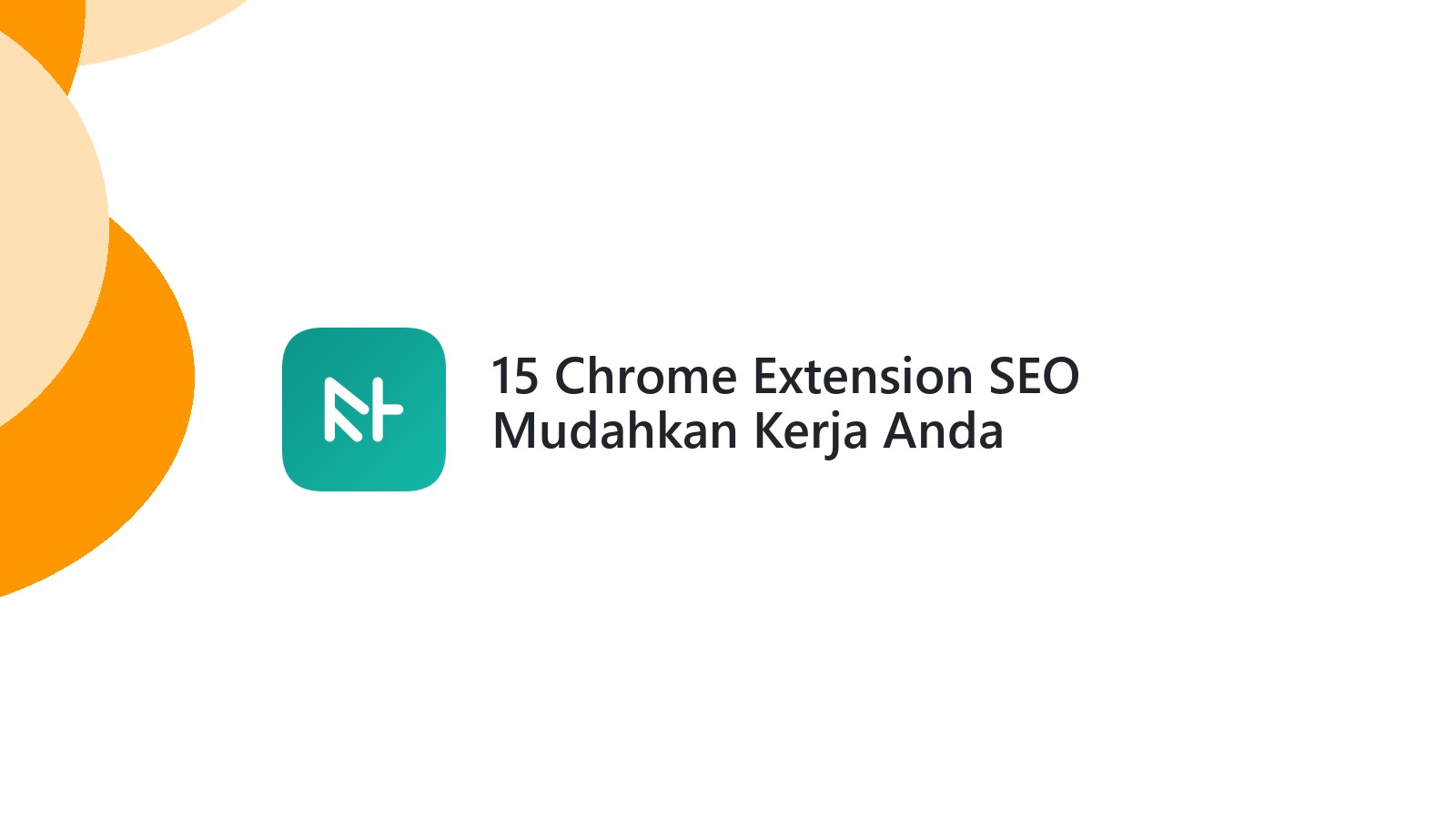 15 Chrome Extension SEO Mudahkan Kerja Anda