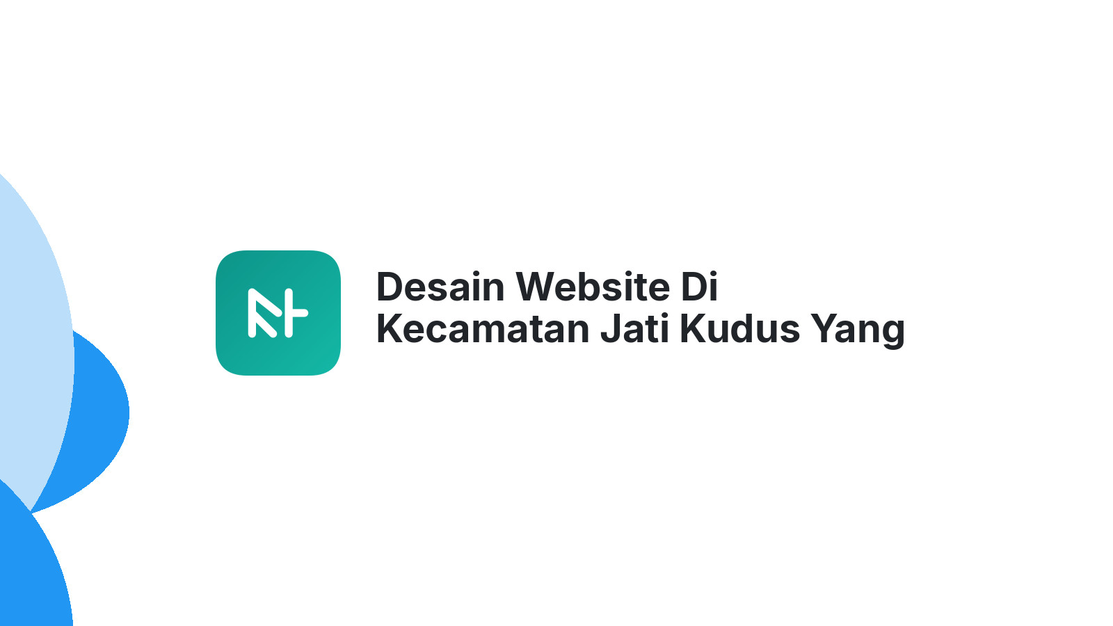 Desain Website Di Kecamatan Jati Kudus Yang Mobile-Friendly