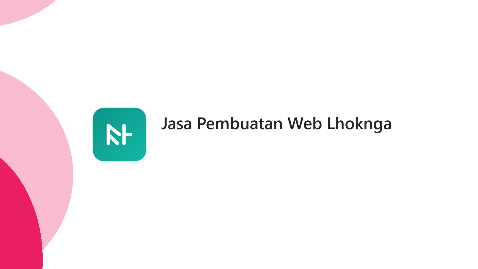 Jasa Pembuatan Web Lhoknga
