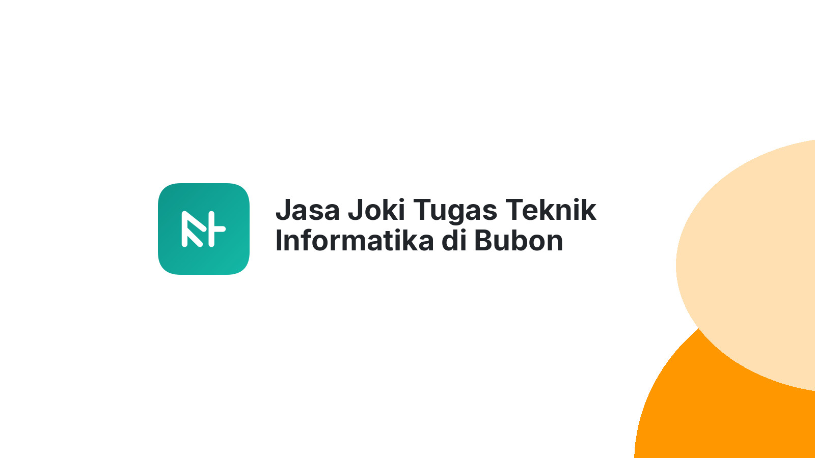 Jasa Joki Tugas Teknik Informatika di Bubon