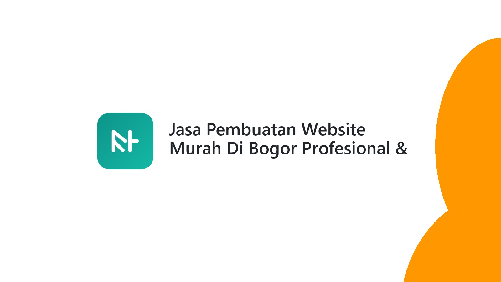 Jasa Pembuatan Website Murah Di Bogor Profesional & Aman