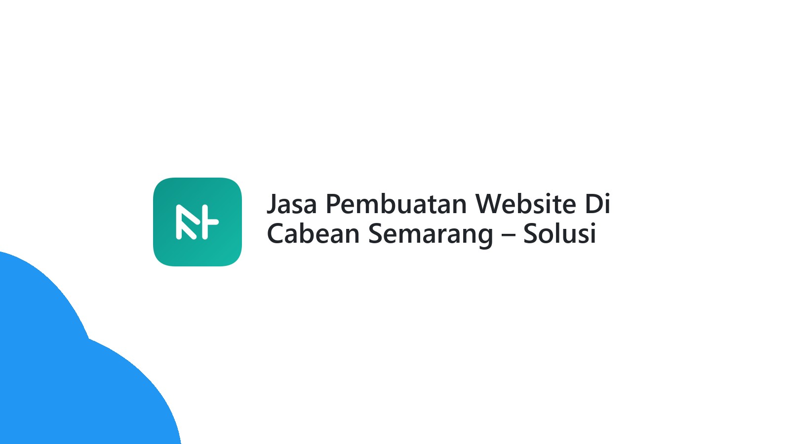 Jasa Pembuatan Website Di Cabean Semarang ΓÇô Solusi Digital Bisnis Lokal