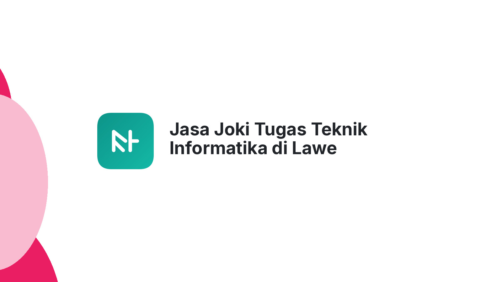 Jasa Joki Tugas Teknik Informatika di Lawe Sigala-Gala
