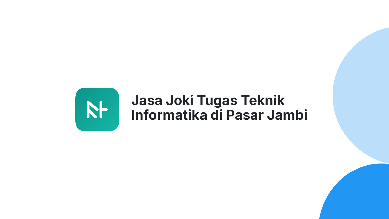 Jasa Joki Tugas Teknik Informatika di Pasar Jambi