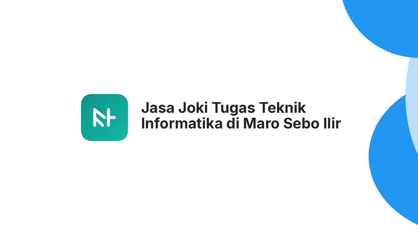 Jasa Joki Tugas Teknik Informatika di Maro Sebo Ilir