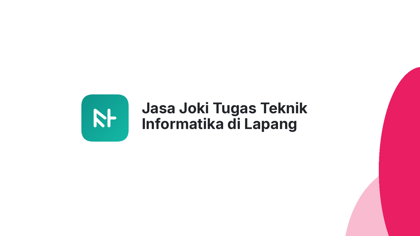 Jasa Joki Tugas Teknik Informatika di Lapang