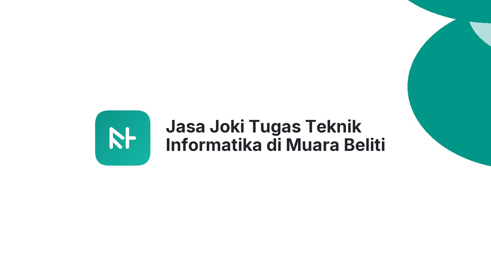 Jasa Joki Tugas Teknik Informatika di Muara Beliti