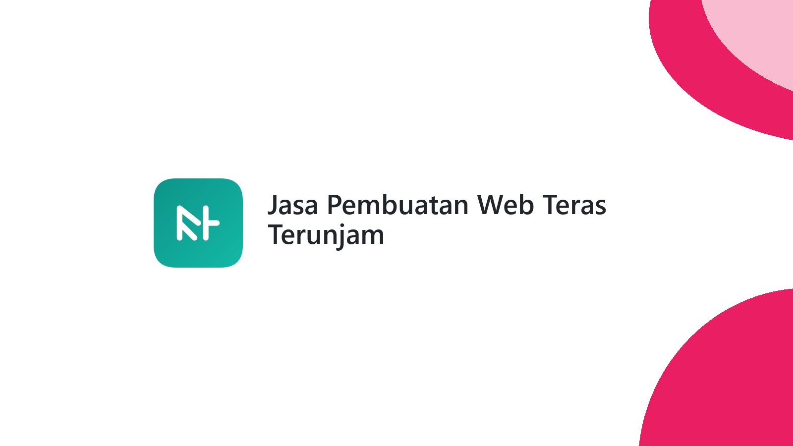 Jasa Pembuatan Web Teras Terunjam