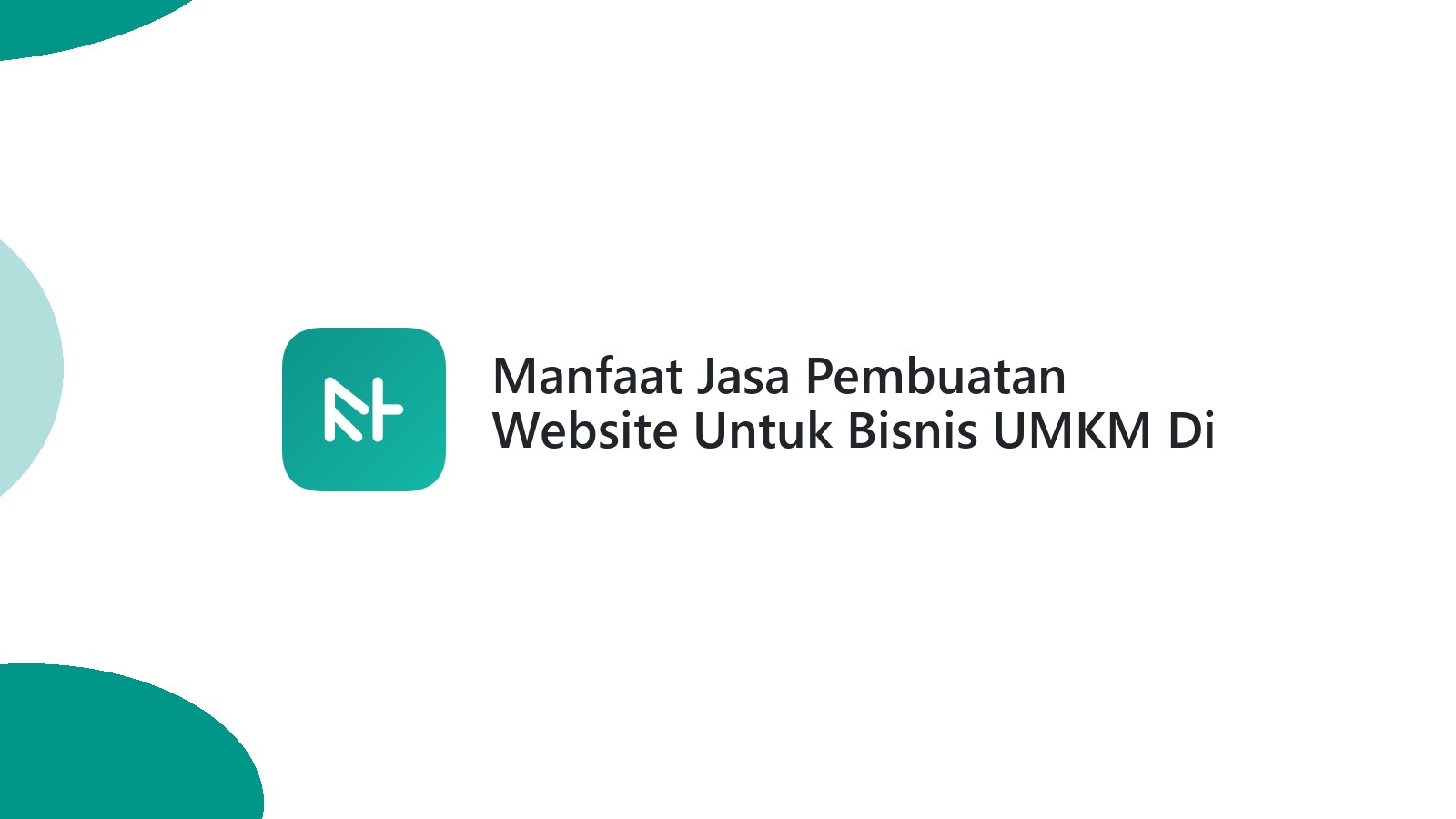 Manfaat Jasa Pembuatan Website Untuk Bisnis UMKM Di Semarang ΓÇô Tampil Profesional