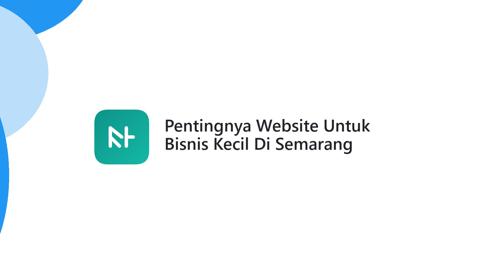 Pentingnya Website Untuk Bisnis Kecil Di Semarang Dengan Harga Terjangkau