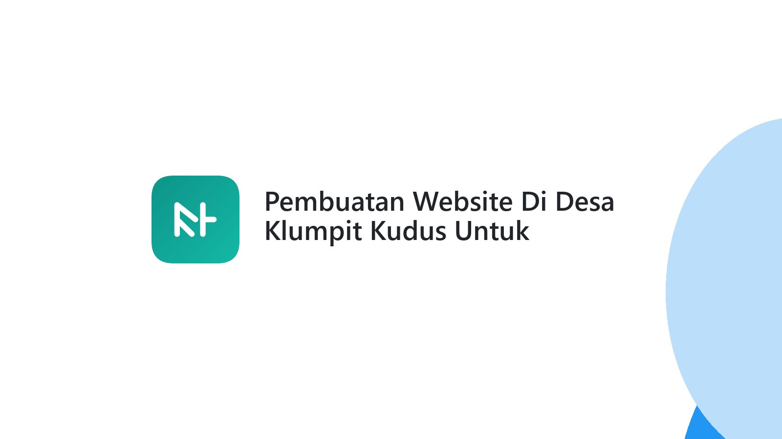 Pembuatan Website Di Desa Klumpit Kudus Untuk Pengusaha UKM