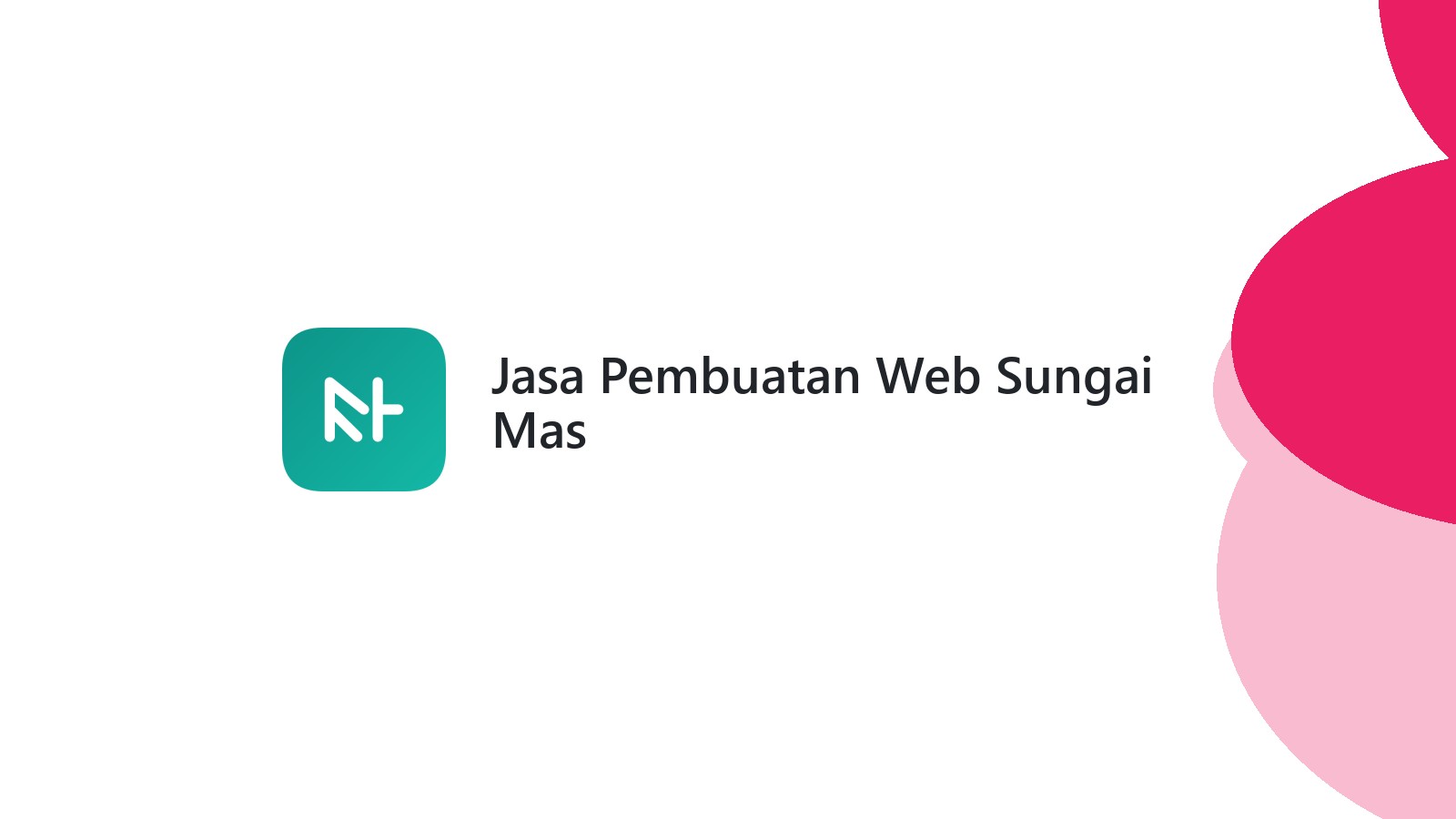Jasa Pembuatan Web Sungai Mas