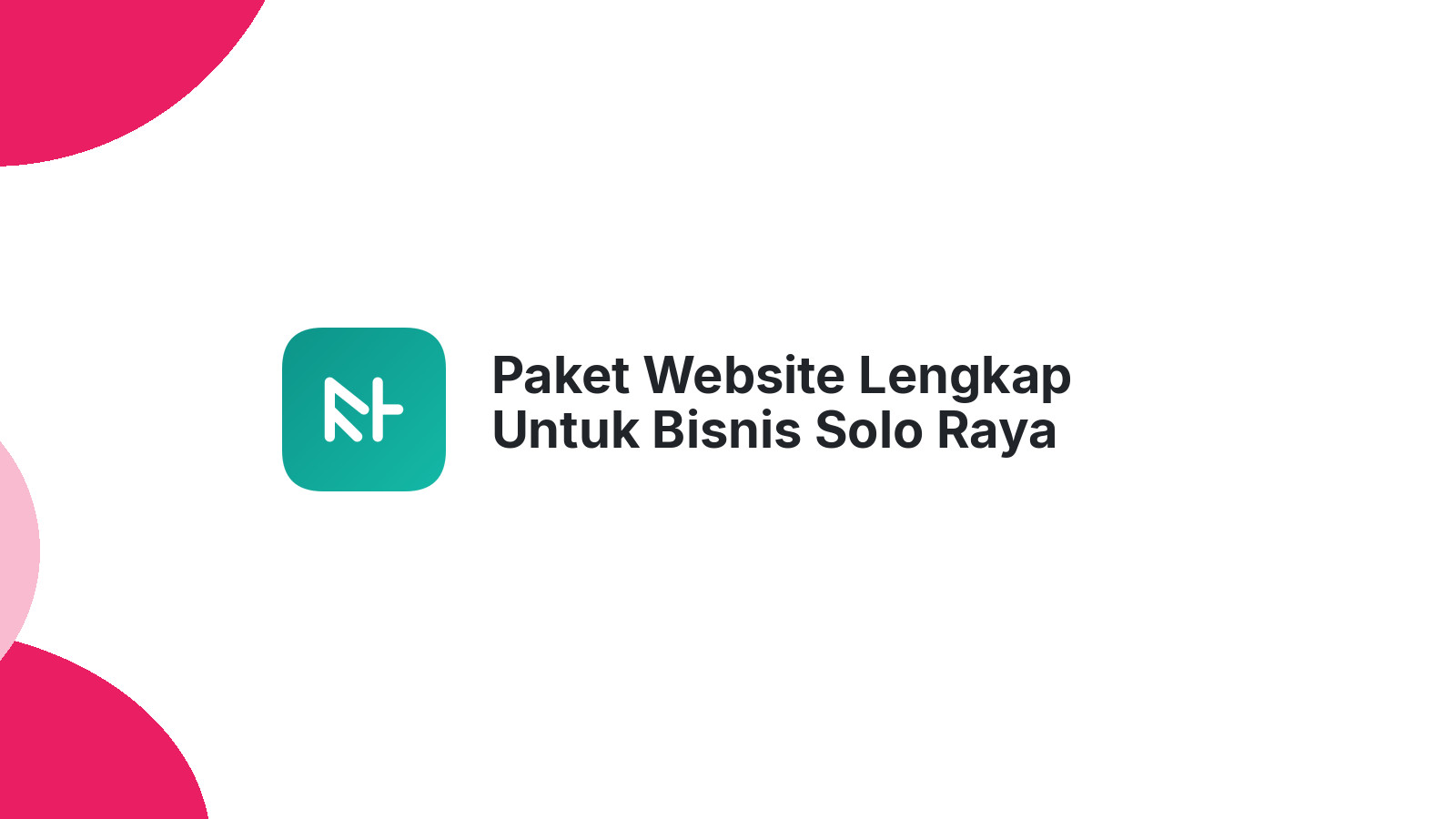 Paket Website Lengkap Untuk Bisnis Solo Raya