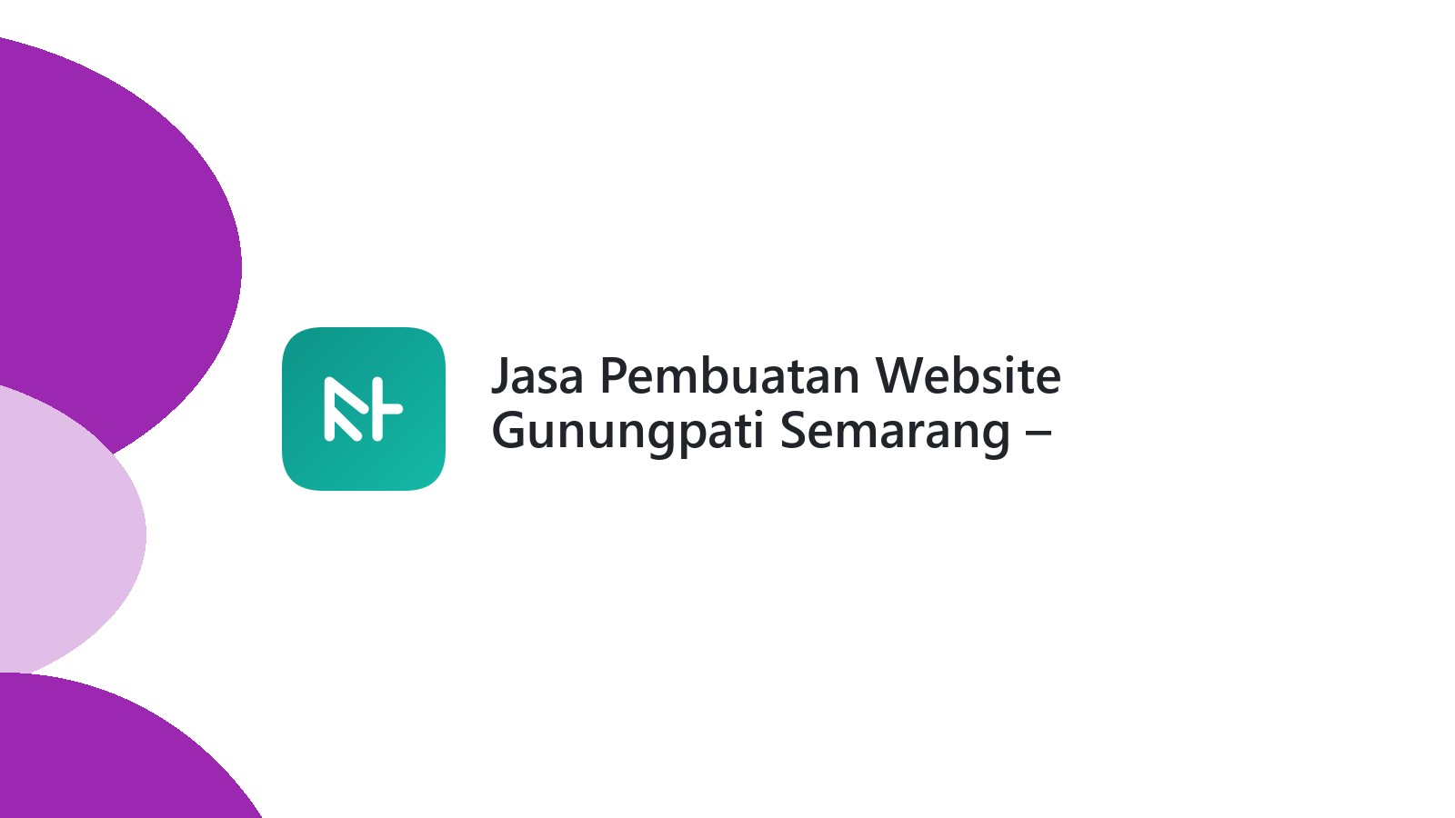 Jasa Pembuatan Website Gunungpati Semarang ΓÇô Tingkatkan Penjualan