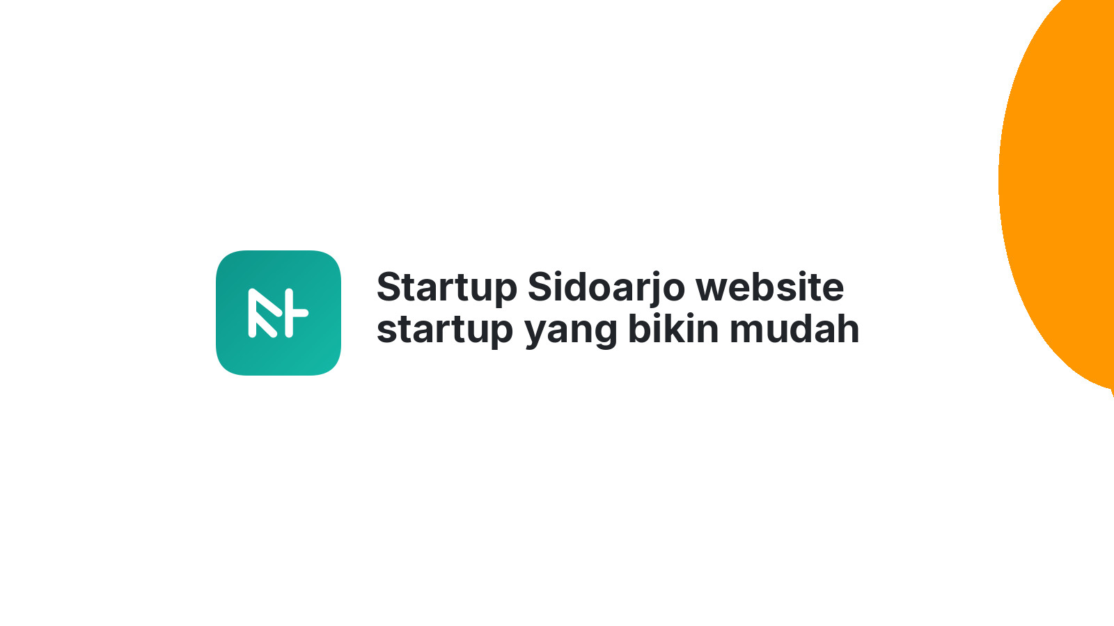 Startup Sidoarjo website startup yang bikin mudah ditemukan 2026