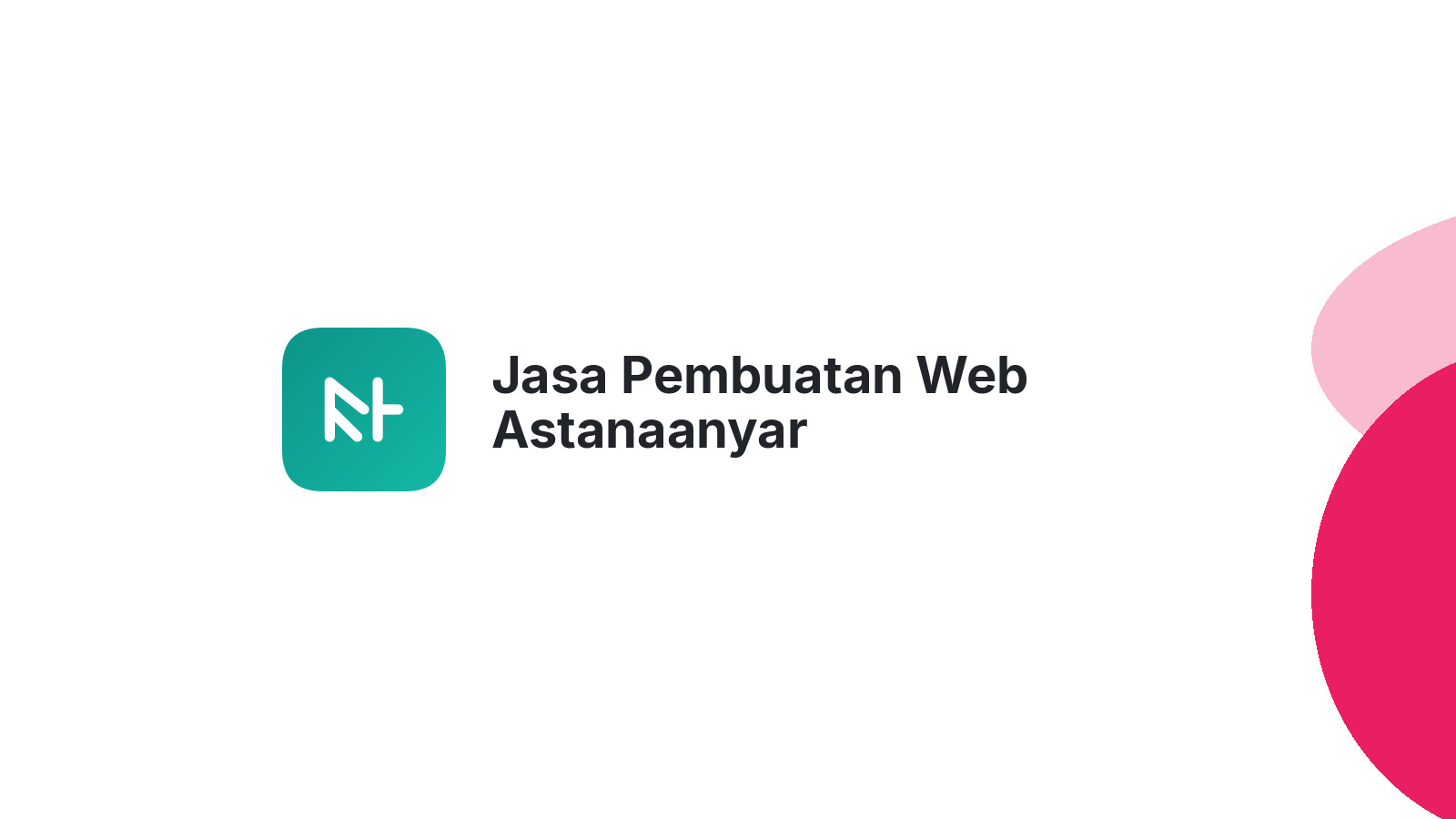 Jasa Pembuatan Web Astanaanyar