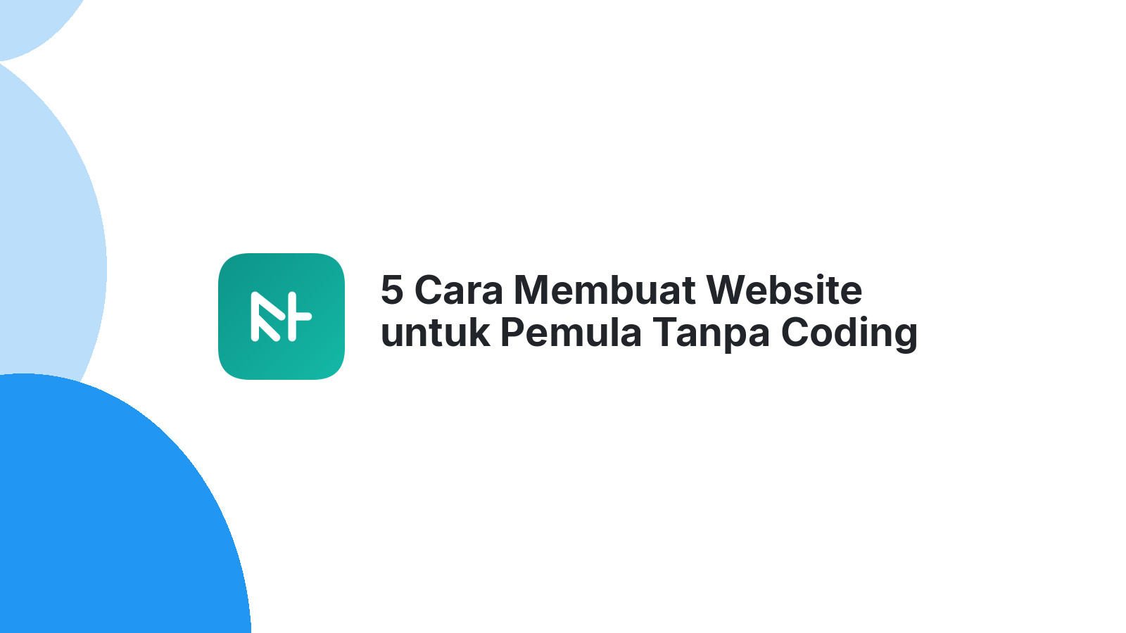 5 Cara Membuat Website untuk Pemula Tanpa Coding