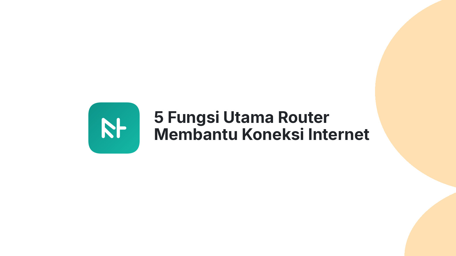 5 Fungsi Utama Router Membantu Koneksi Internet Anda