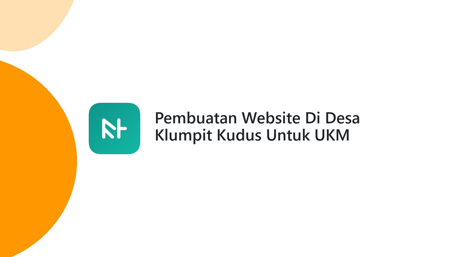Pembuatan Website Di Desa Klumpit Kudus Untuk UKM
