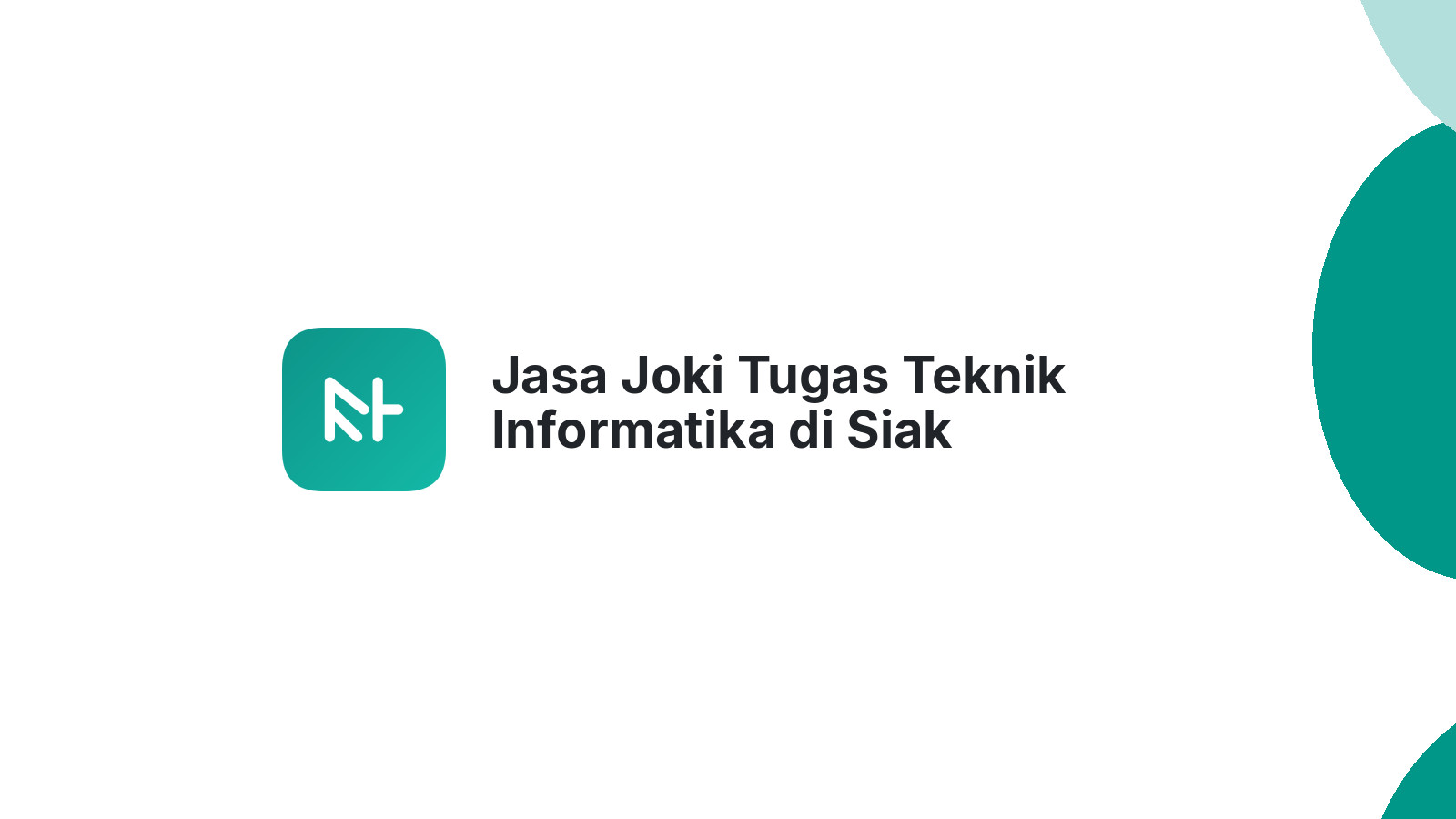 Jasa Joki Tugas Teknik Informatika di Siak