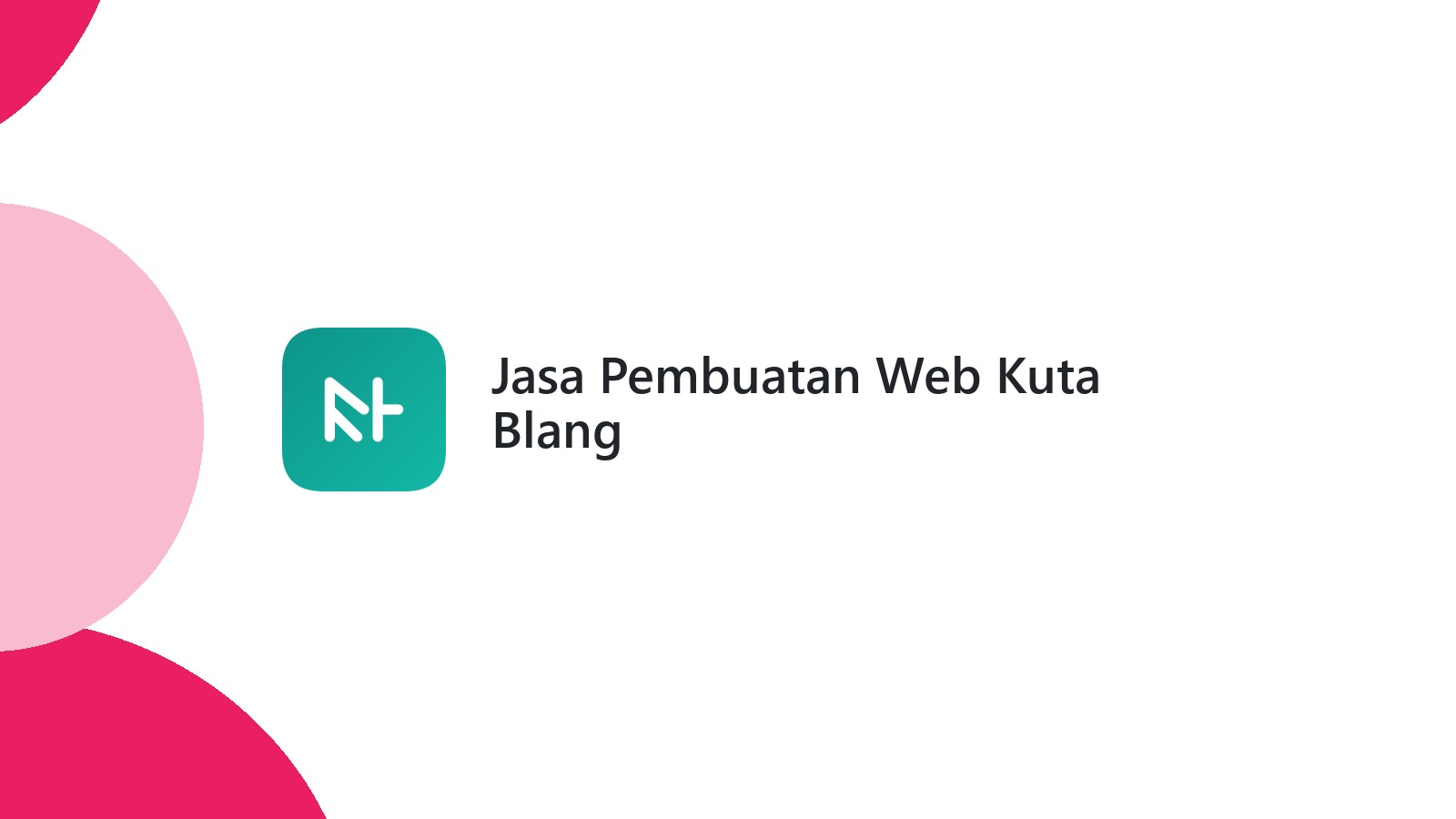 Jasa Pembuatan Web Kuta Blang