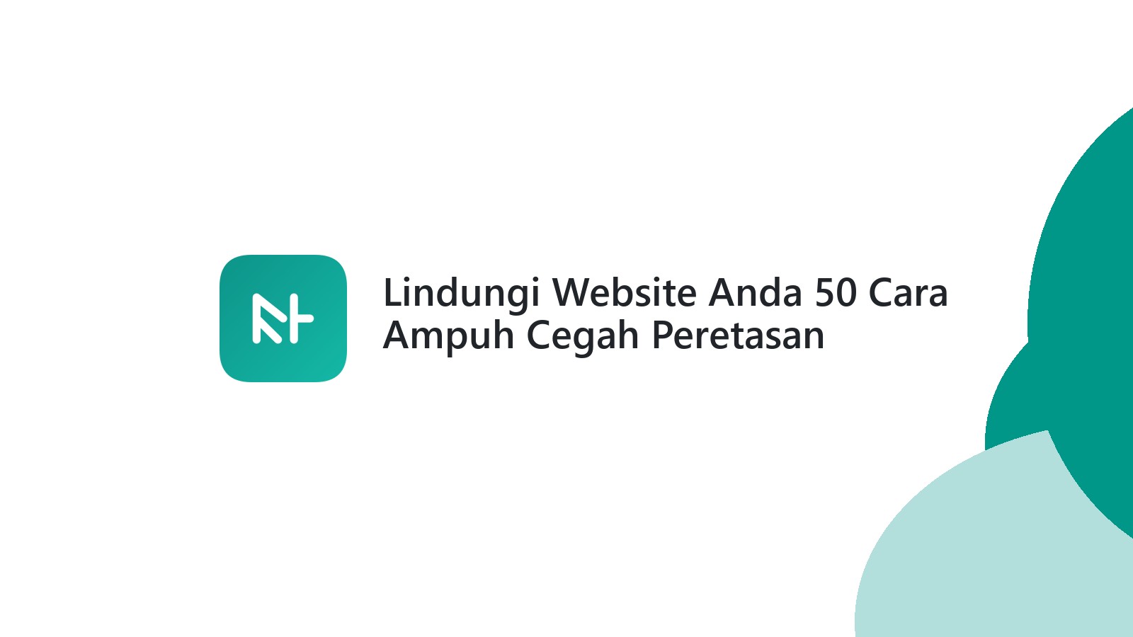 Lindungi Website Anda 50 Cara Ampuh Cegah Peretasan