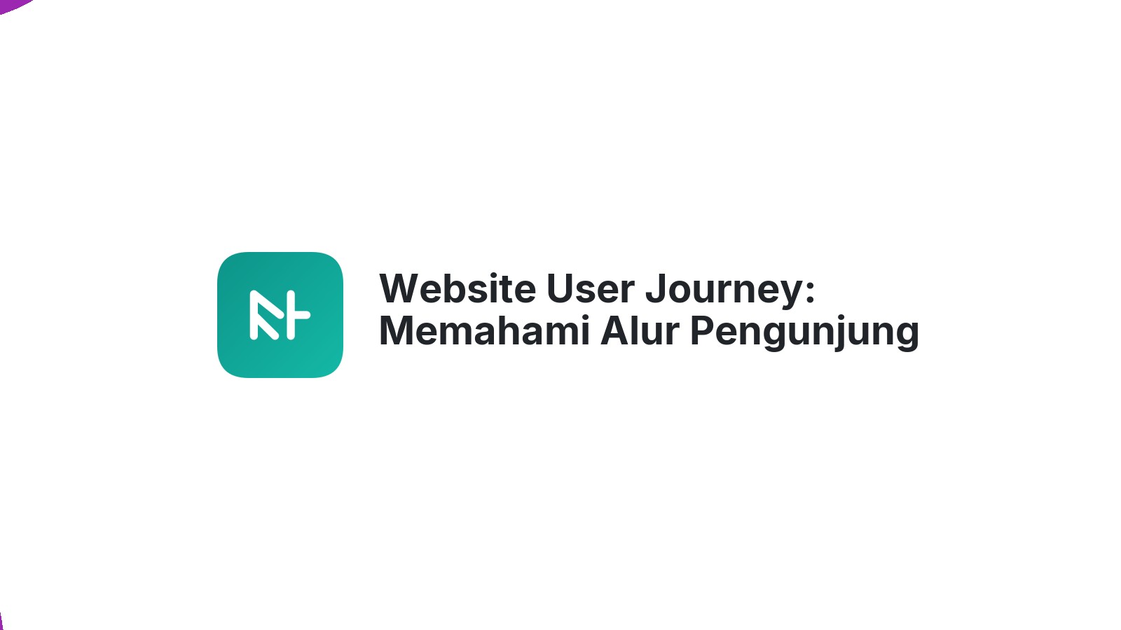 Website User Journey: Memahami Alur Pengunjung