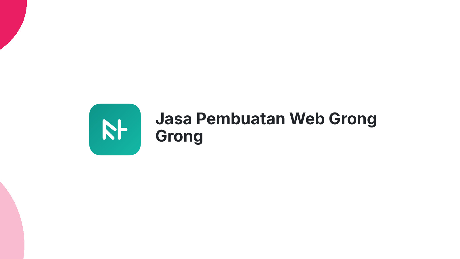 Jasa Pembuatan Web Grong Grong