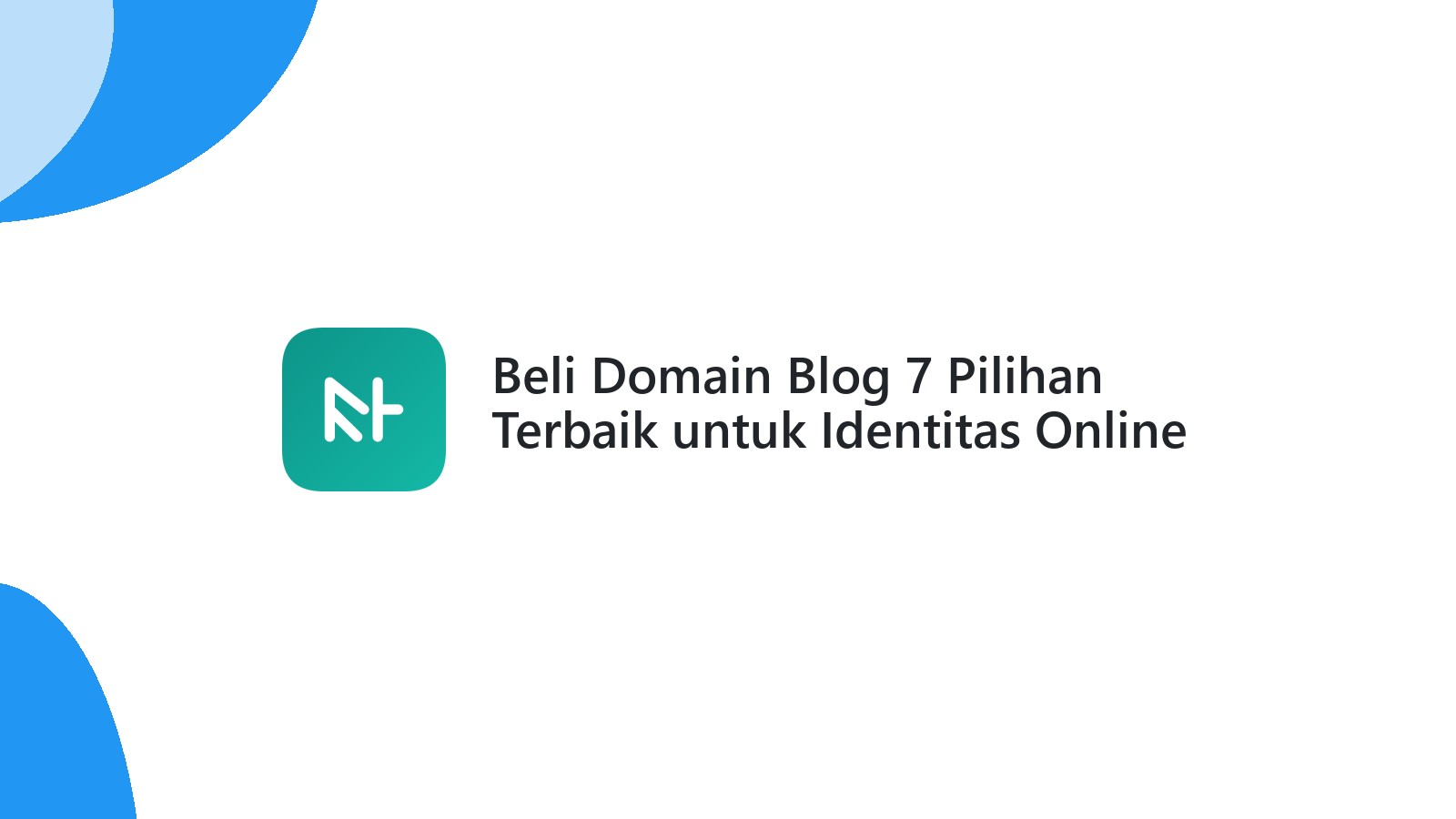 Beli Domain Blog 7 Pilihan Terbaik untuk Identitas Online