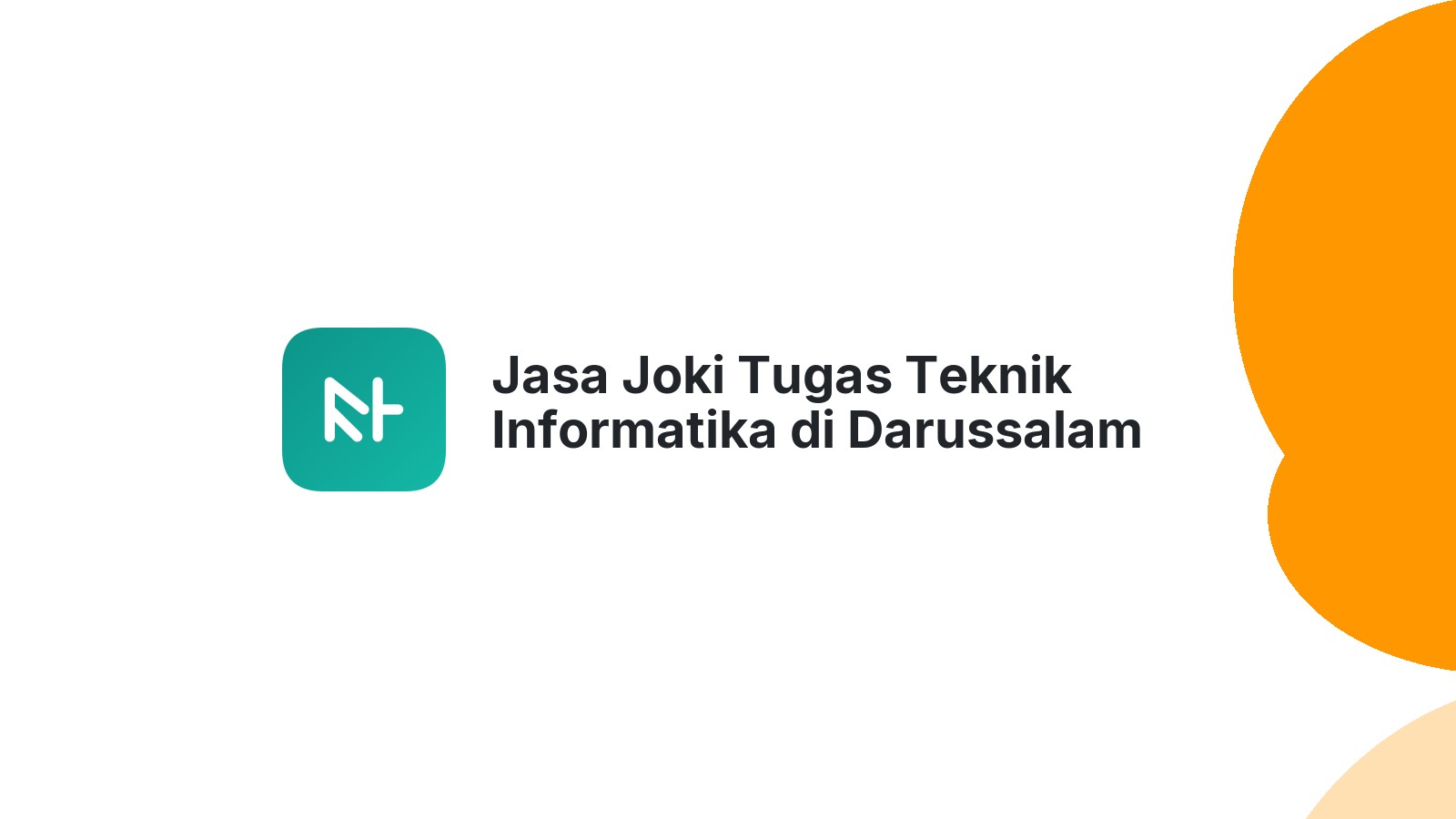 Jasa Joki Tugas Teknik Informatika di Darussalam