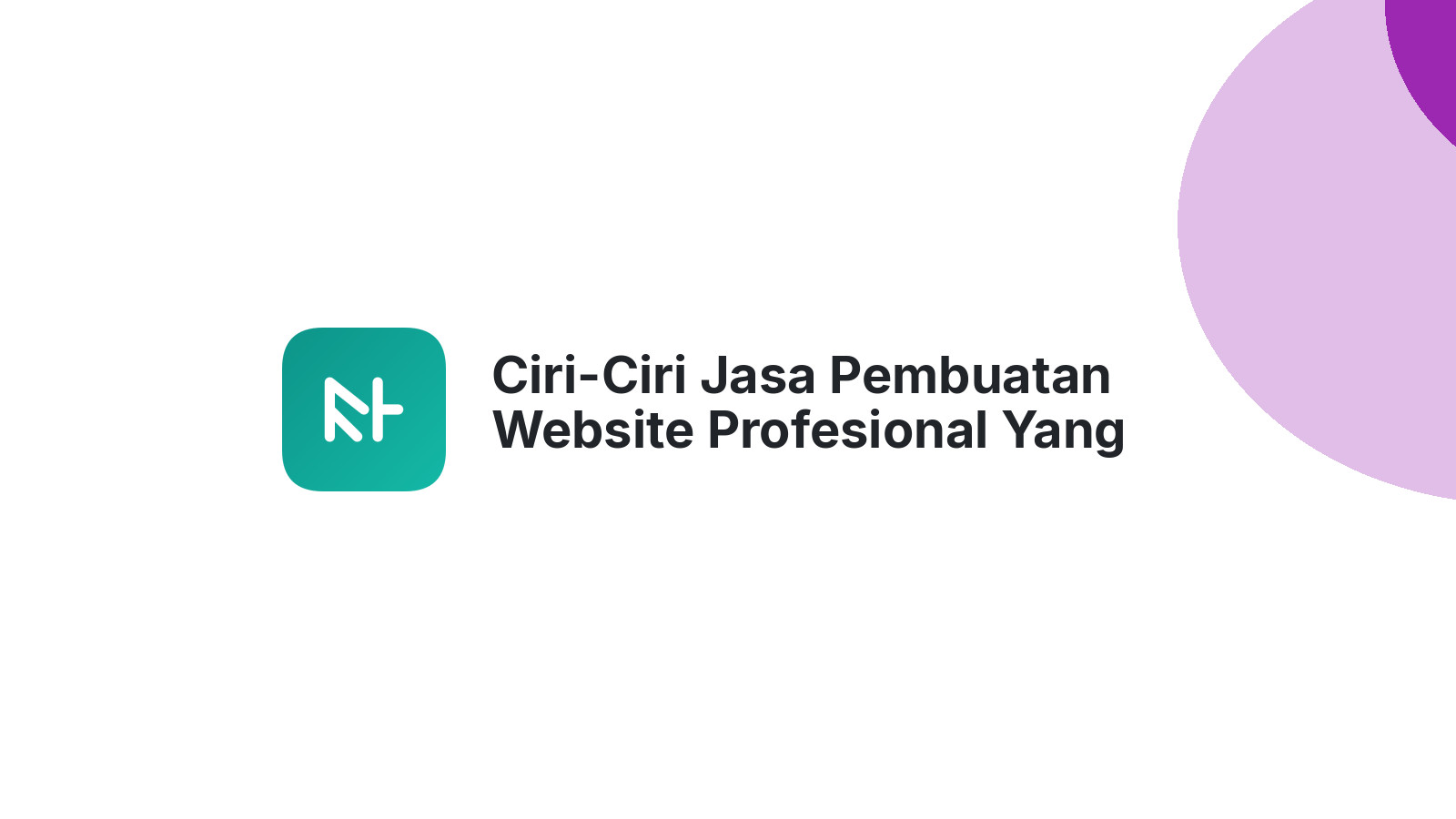 Ciri-Ciri Jasa Pembuatan Website Profesional Yang Harus Diketahui