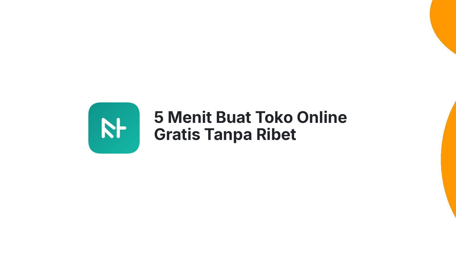 5 Menit Buat Toko Online Gratis Tanpa Ribet