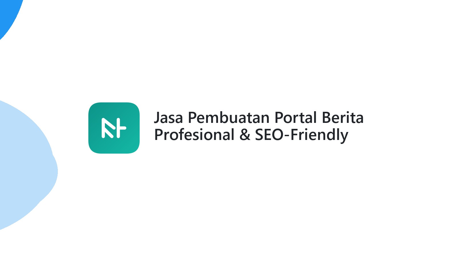 Jasa Pembuatan Portal Berita Profesional & SEO-Friendly