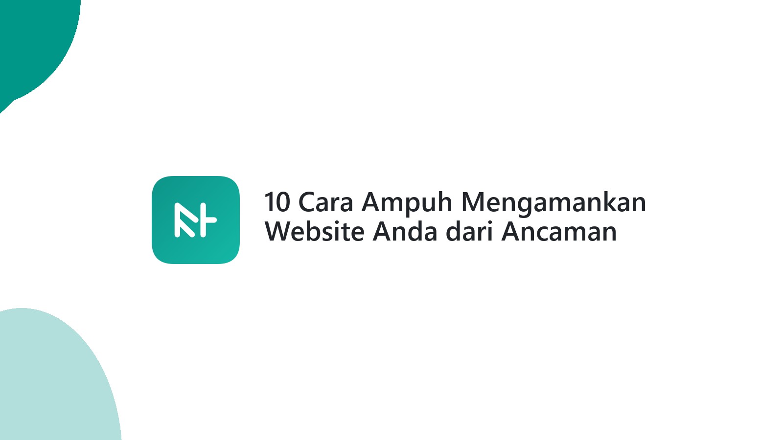 10 Cara Ampuh Mengamankan Website Anda dari Ancaman Backdoor