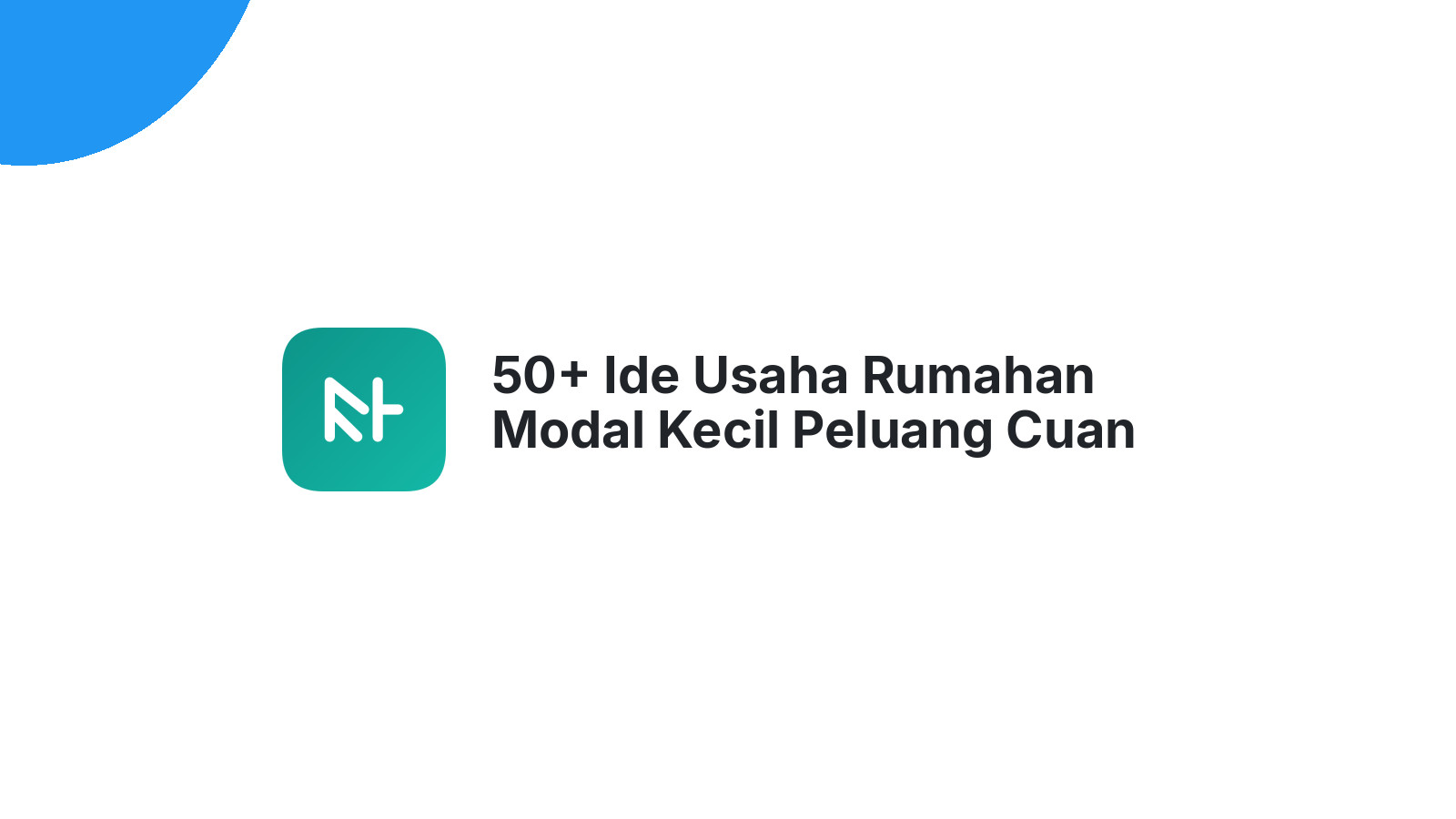 50+ Ide Usaha Rumahan Modal Kecil Peluang Cuan Besar