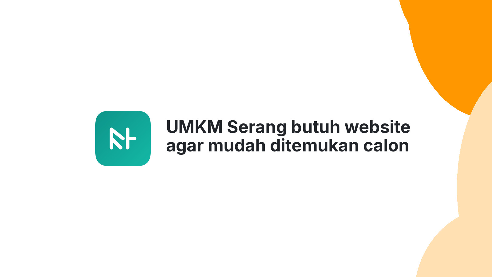 UMKM Serang butuh website agar mudah ditemukan calon pembeli 2026