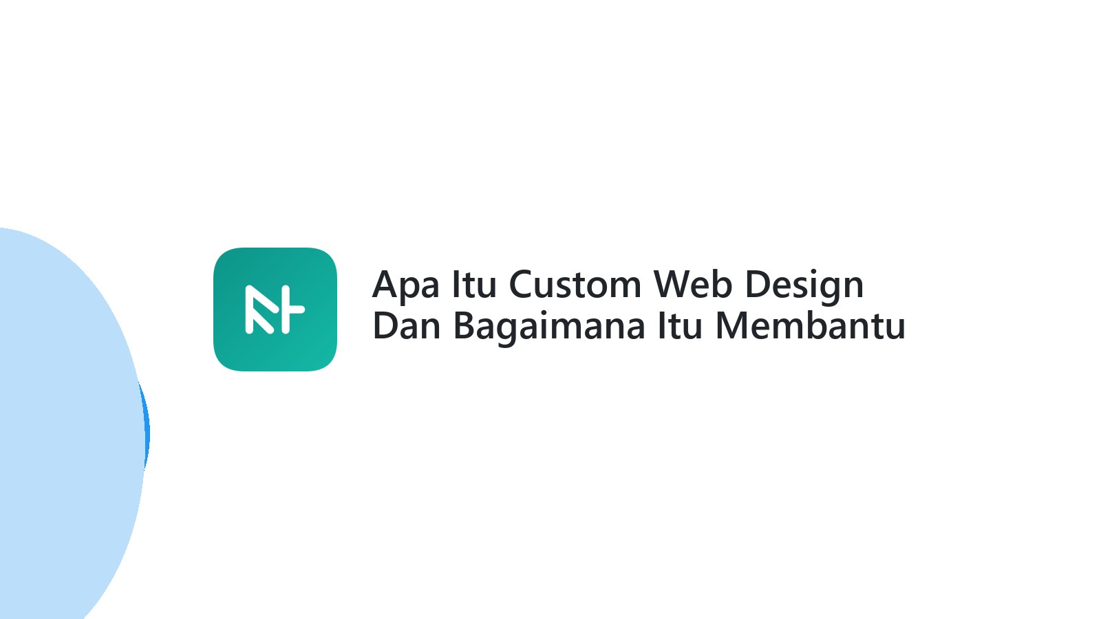 Apa Itu Custom Web Design Dan Bagaimana Itu Membantu Bisnis Anda?