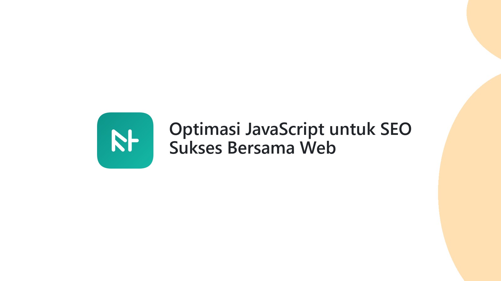 Optimasi JavaScript untuk SEO Sukses Bersama Web Developer