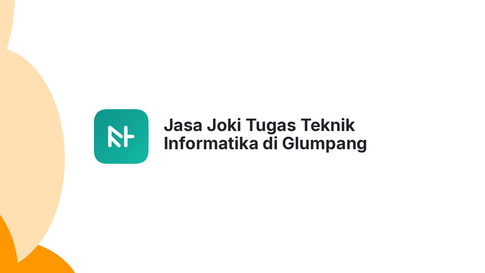 Jasa Joki Tugas Teknik Informatika di Glumpang Tiga