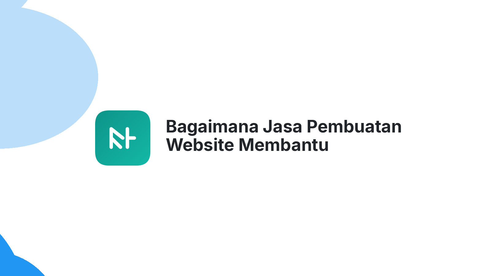 Bagaimana Jasa Pembuatan Website Membantu Meningkatkan Bisnis?