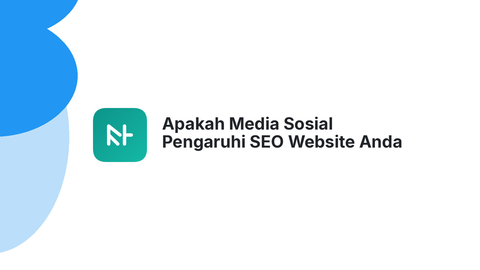 Apakah Media Sosial Pengaruhi SEO Website Anda