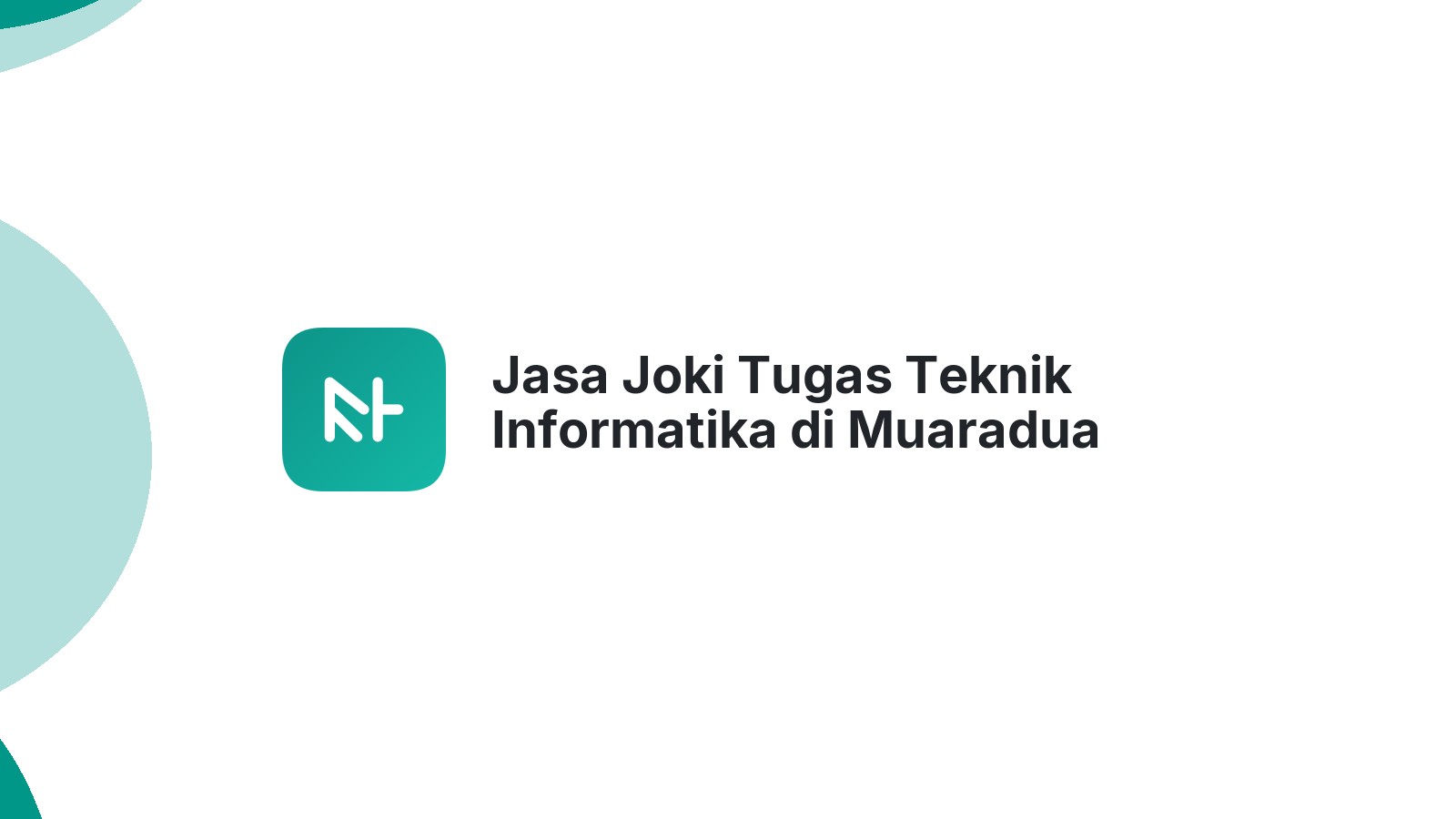 Jasa Joki Tugas Teknik Informatika di Muaradua